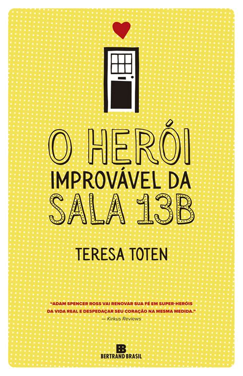 Resenha O Herói Improvável da Sala 13B Teresa Toten Estação Imaginária
